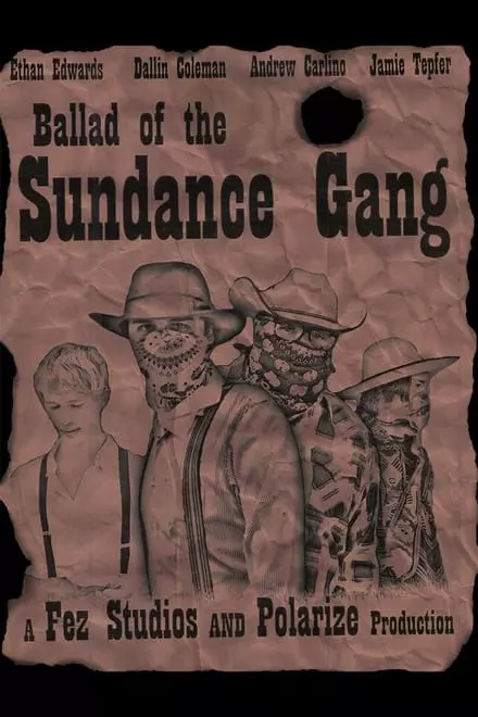 Ballad of the Sundance Gang Ballad of the Sundance Gang