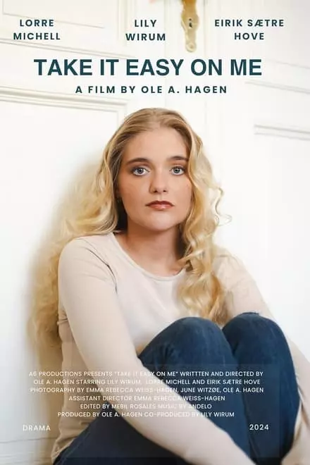 Take It Easy on Me Take It Easy on Me