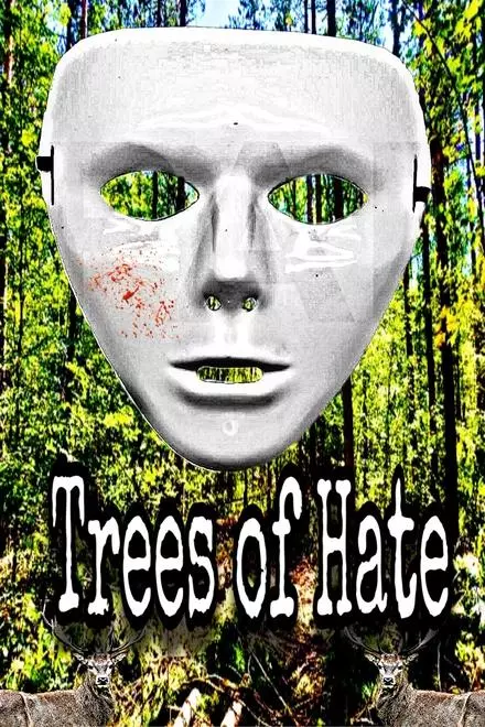 Trees of Hate Trees of Hate